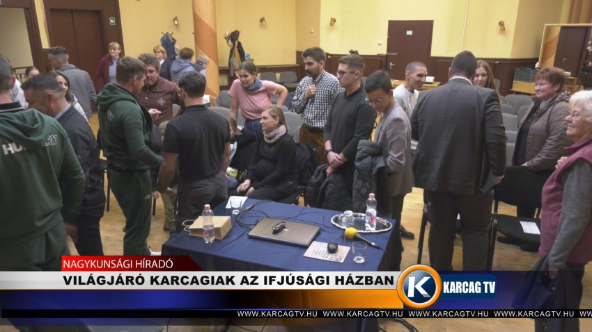 VILÁGJÁRÓ KARCAGIAK AZ IFJÚSÁGI HÁZBAN